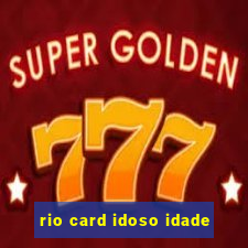 rio card idoso idade